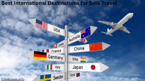 12 Best International Destinations for Solo Travel